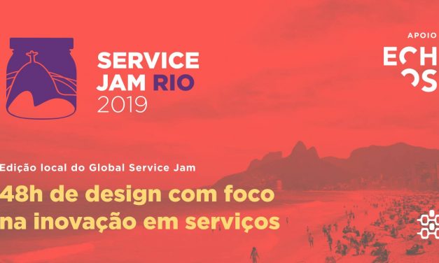 Service Jam Rio 2019 – Design e Inovação de Serviços
